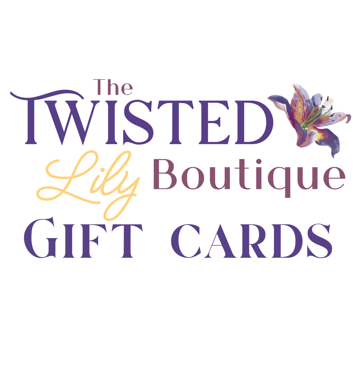The Twisted Lily Boutique Gift Card